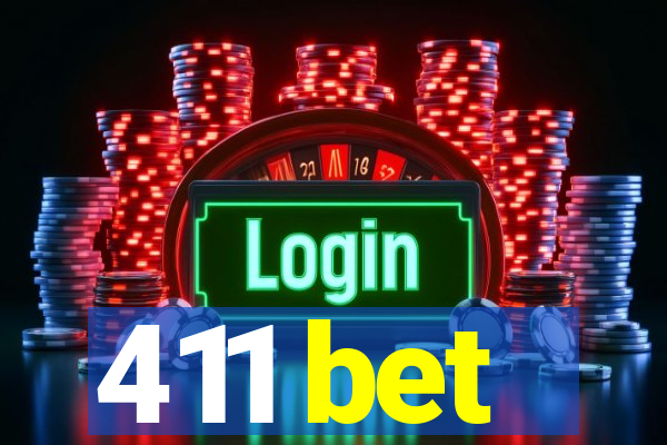 411 bet